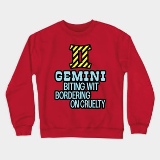 Gemini astrology zodiac sign biting wit sarcasm warning tape Crewneck Sweatshirt